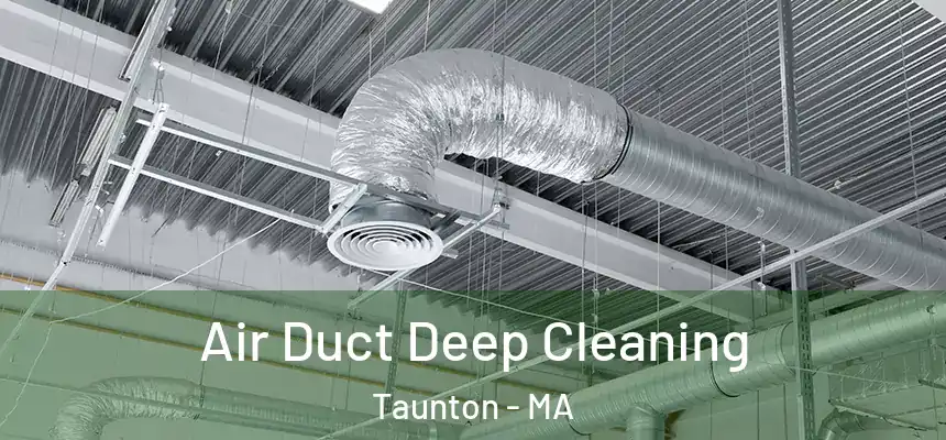  Air Duct Deep Cleaning Taunton - MA