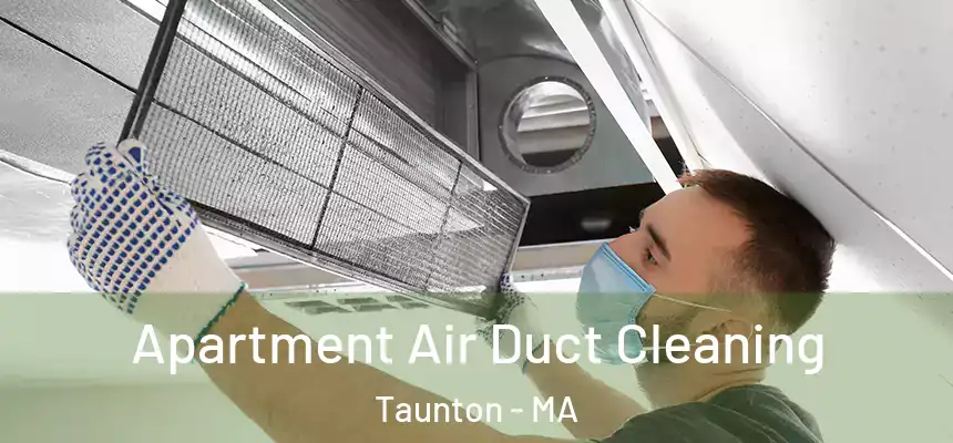  Apartment Air Duct Cleaning Taunton - MA
